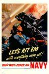 1942 Let's Hit 'Em with everything we've got! Don't Wait - Choose The Navy