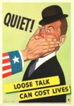 1942 Quiet! Loose Talk Can Cost Lives