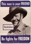 1942 This man is your Friend. Australian. He fights for Freedom