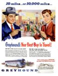 1952 10 miles... or 10,000 miles.. Greyhound's Your Best Buy in Travel!