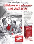 1956 Don't miss the fun of smoking Mildness is a pleasure with Pall Mall