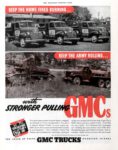 1942 GMC Trucks. Keep Home Fires Burning... Keep The Army Rolling ... with Stronger Pulling GMCs