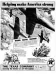 1942 Helping make America strong. Higher, Faster, Farther! The Texas Company. Texaco