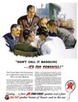 1944 'Don't Call It Gasoline... It's Too Powerful!' Fire-Chief & Sky Chief gasoline. Texaco