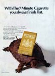 1967 With The 7 Minute Cigarette you always finish last. Pall Mall Gold 100's