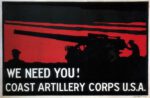 1917 We Need You! Coast Artillery Corps U.S.A.