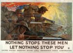 1918 Nothing Stops These Men. Let Nothing Stop You
