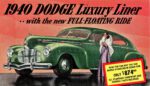 1940 Dodge Luxury Liner 6-Passenger Sedan... with the new Full-Floating Ride