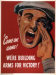 1942 'Come On, Gang! We're Building Arms For Victory!'