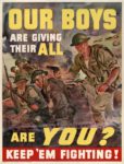 1942 Our Boys Are Giving Their All. Are You. Keep 'Em Fighting!