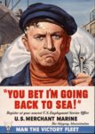 1942 'You Bet I'm Going Back To Sea!' U.S. Merchant Marine