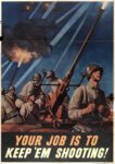 1942 Your Job Is To Keep 'En Shooting!