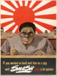 1943 If you worked as hard and fast as a Jap we'd Smash Tokio a lot quicker