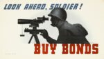 1943 Look Ahead, Soldier! Buy Bonds