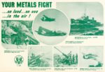 1943 Your Metals Fight ... on land ... on sea ... in the air!
