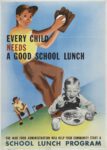 1944 Every Child Needs A Good School Lunch
