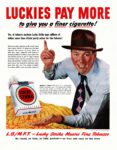 1949 Luckies Pay More to give you a finer cigarette! Lucky Strike
