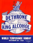 1951 Dethrone King Alcohol. World Temperance Sunday