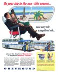 1954 On your trip to the sun - this season… make every mile a magnificent mile.. Greyhound Lines