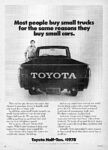 1971 Toyota Half-Ton Pickup. Most people buy small trucks for the same reasons they buy small cars