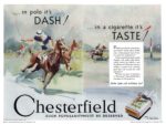 1930 … in polo it’s Dash! … in a cigarette it’s Taste! Chesterfield