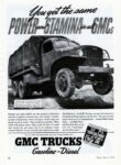1941 GMC 2-1_2 Ton Army Truck. You get the same Power and Stamina in all GMCs