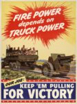 1942 Fire Power depends on Truck Power. Our Job. Keep 'Em Pulling For Victory