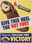 1942 Give This Heel The Hot Foot. Keep 'em Pulling For Victory
