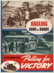 1942 Hauling Guns or Goods. Let's Keep 'Em Pulling for Victory