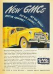 1948 GMC Truck. New GMCs Better Built! Better Riding! Better Looking!