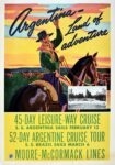 1950's Argentina - Land of adventure. Moore - McCormack Lines