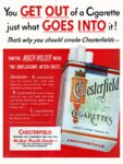 1952 You Get Out of a Cigarette just what Goes Into it! That's why you should smoke Chesterfields