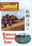 1960's Visit Beautiful Japan In Any Season. American President Lines