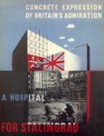 1943 Concrete Expression Of Britain's Admiration. A Hospital For Stalingrad