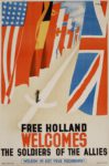 1945 Free Holland Welcomes The Soldiers Of The Allies