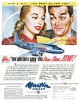 1947 ‘What A Trip!’ … 'But Would We Have Time ’ Yes! The Airlines Gain You Time…Time…Time! Martin Aircraft