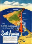 1951 Only El Inter Americano flies the ‘Gateway Route’ to South America. Pan American - Grace Airways