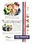 1952 Fly in Luxury Unexcelled In Air Travel - At No Extra Cost! Fly Air France!