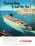 1955 Getting there is half the fun! Go Cunard