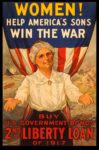 1917 Women! Help America's Sons Win The War. Buy U.S. Government Bonds 2nd Liberty Loan of 1917