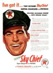 1954 I’ve got it … Top Octane Sky Chief Super-Charged with Petrox. Texaco