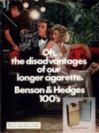1975 Oh, the disadvantages of our longer cigarette. Benson & Hedges 100’s