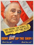 1942 'Lost Ground Can Always Be Regained - Lost Time Never!' Don't Slow Up The Ship!