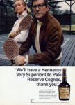 1967 'We'll have a Hennessy Very Superior Old Pale Reserve Cognac, thank you'