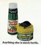 1977 Turtle Wax. Anything else is mock turtle