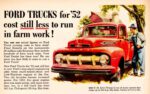 1952 Ford Pickup. Ford Trucks for '52 cost still less to run in farm work!