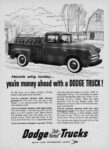 1956 Dodge Pickup. Here's why, today... you're money ahead with a Dodge Truck!